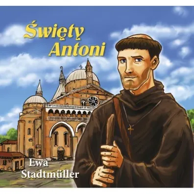 Dla przedszkolaka. �wi�ty Antoni - Ewa Stadtmuller
