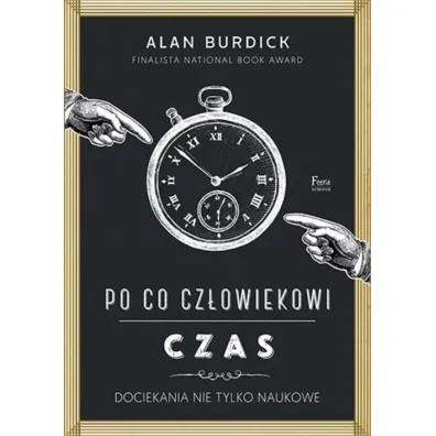 Po co cz�owiekowi czas - Alan  Burdick