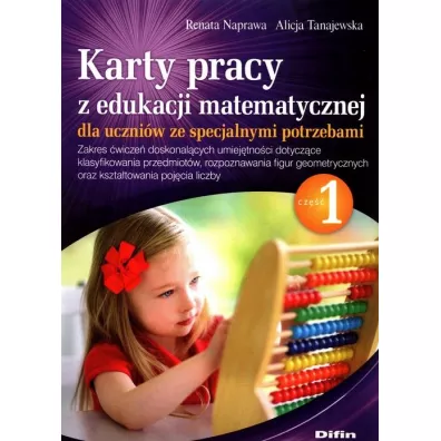 Karty pracy z edukacji matematycznej dla uczni�w ze specjalnymi potrzebami. Cz�� 1 - Alicja Tanajewska, Renata Naprawa