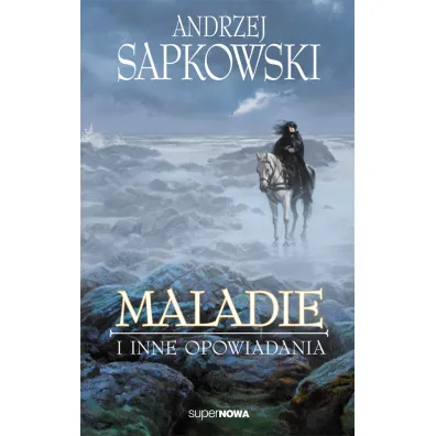 Maladie i inne opowiadania - Andrzej Sapkowski