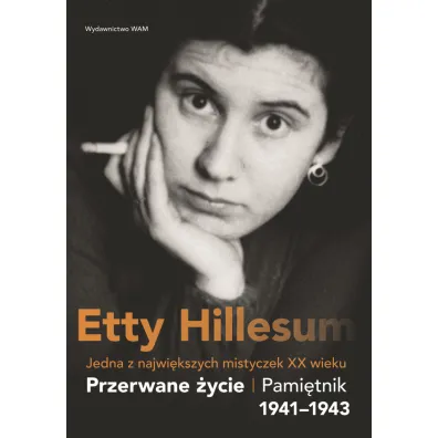 Przerwane �ycie. Pami�tnik Etty Hillesum 1941–1943 - Hillesum Etty
