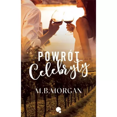 Powr�t celebryty - M.B. Morgan