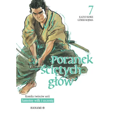Poranek �ci�tych g��w. Tom 7 - Kazuo Koike