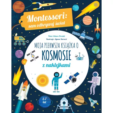 Montessori: sam odkrywaj �wiat. Moja pierwsza ksi��ka o kosmosie - Chiara Piroddi