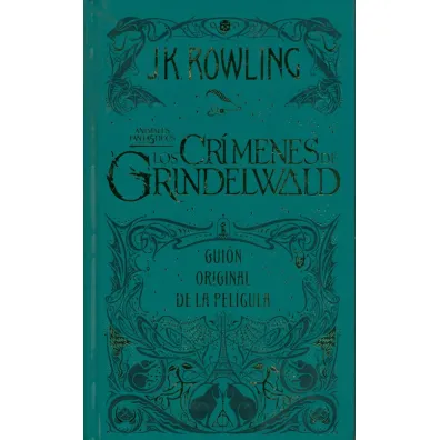 LH Rowling. Los Crimenes de Grindelwald - Joanne Kathleen Rowling