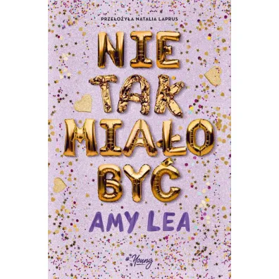 Nie tak mia�o by� - Amy Lea