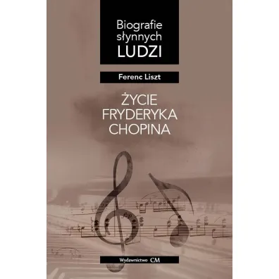 �ycie Fryderyka Chopina - Ferenc Liszt