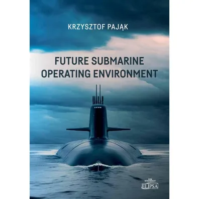 Future Submarine Operating Environment - Krzysztof Paj�k