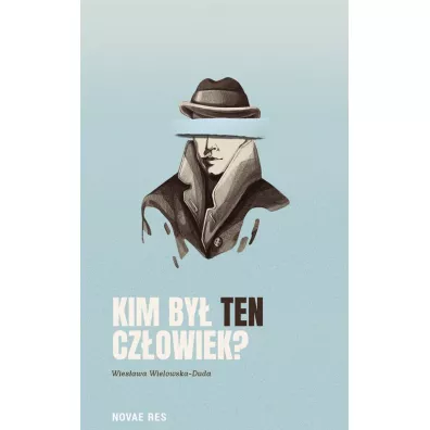 Kim by� ten cz�owiek? - Wies�awa  Wielowska-Duda