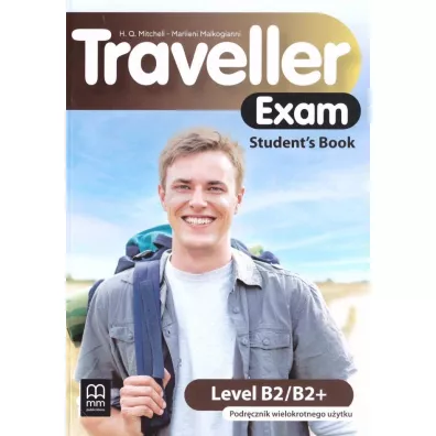 Traveller Exam. Student's Book. Level B2/B2+ - H. Q. Mitchell, Marileni Malkogianni
