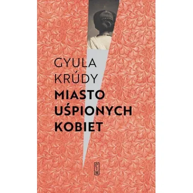 Miasto u�pionych kobiet - Krudy Gyula
