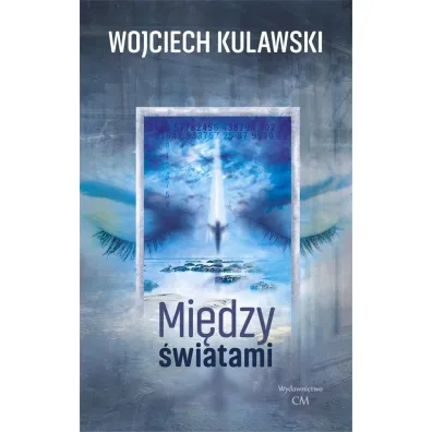 Mi�dzy �wiatami - Wojciech Kulawski