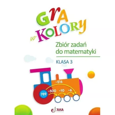 Gra w kolory. Zbi�r zada� z matematyki. Klasa 3 - Beata Soko�owska