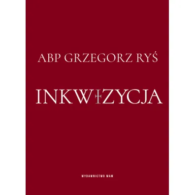 Inkwizycja / kard. Grzegorz Ry� - Grzegorz Ry�