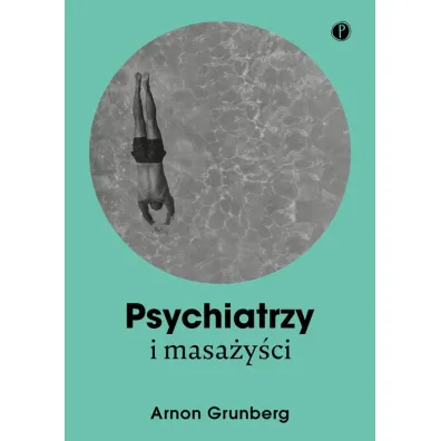 Psychiatrzy i masa�y�ci - Grunberg Arnon
