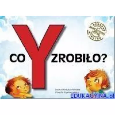 Co Y zrobi�o? Samog�oski ustne nr 1 - Iwona Michalak-Widera, Klaudia Szymanowska
