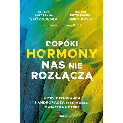 Dop�ki hormony nas nie roz��cz�. Kiedy menopauza i andropauza wystawiaj� zwi�zek na pr�b�