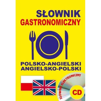 S�ownik gastronomiczny polsko-angielski angielsko-polski + CD (s�ownik elektroniczny) - Jacek Gordon