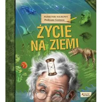 �ycie na ziemi pami�tnik naukowy profesora geniusza