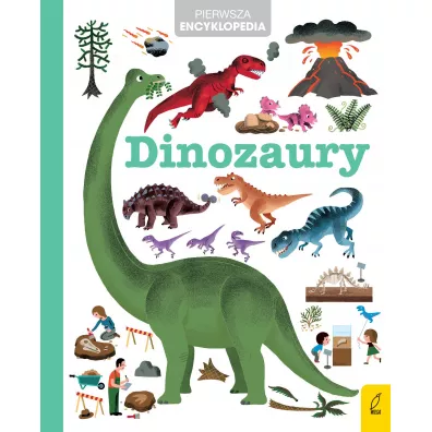 Pierwsza encyklopedia. Dinozaury