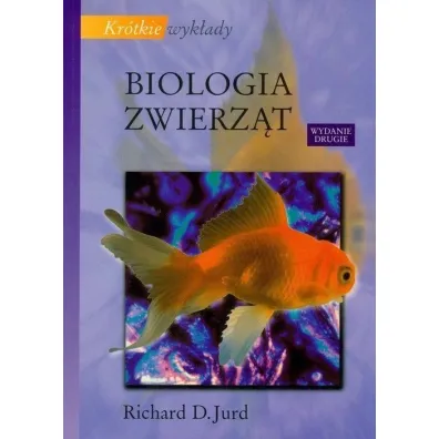 Biologia zwierz�t. Kr�tkie wyk�ady - Richard D. Jurd