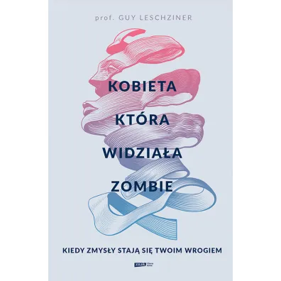 Kobieta, kt�ra widzia�a zombie. Kiedy zmys�y staj� si� twoim wrogiem