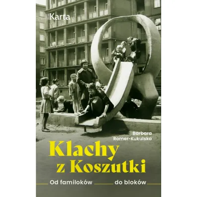 Klachy z Koszutki - Barbara  Romer-Kukulska