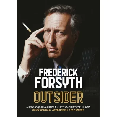 Outsider. Autobiografia autora kultowych bestseller�w Dzie� szakala, Akta Odessy i Psy wojny - Frederick Forsyth