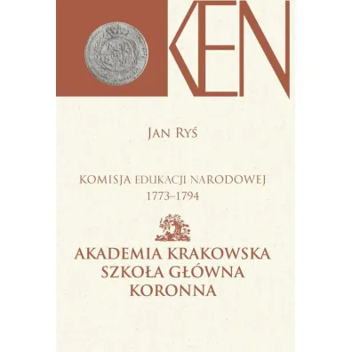 Komisja Edukacji Narodowej 1773-1794 T.3 cz.1 - Jan  Ry�