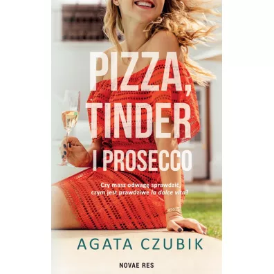 Pizza, Tinder i prosecco - Agata  Czubik