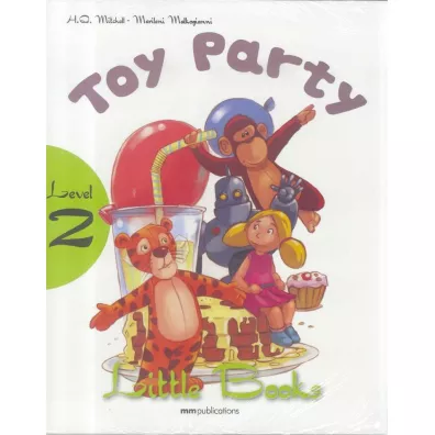 Toy party with audio CD/CD-ROM. Little Books. Level 2 - H. Q. Mitchell, Marileni Malkogianni