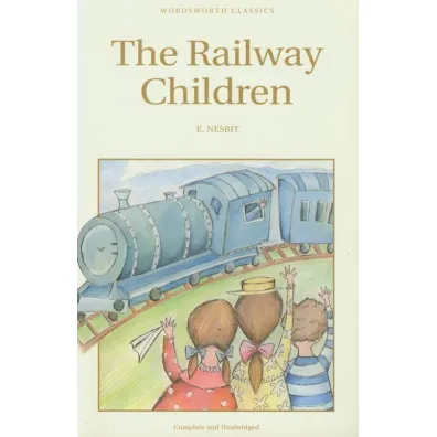 The Railway Children. Wordsworth Children's Classics wer. angielska - Edith Nesbit