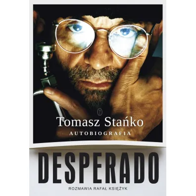 Desperado! Autobiografia - Tomasz Sta�ko