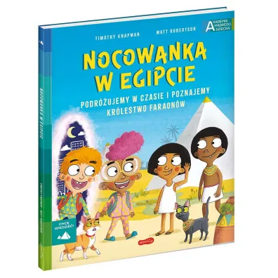Nocowanka w Egipcie. Akademia m�drego dziecka. Chc� wiedzie�