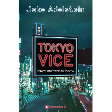 Tokyo Vice. Sekrety japoskiego pwiatka