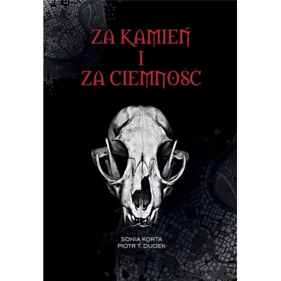 Za kamie� i za ciemno�� - Piotr T Dudek, Sonia Korta