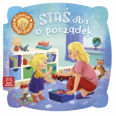 Sta dba o porzdek. Emocje maego dziecka
