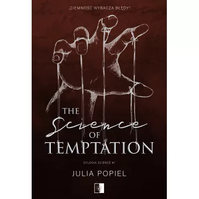 The Science of Temptation. Dylogia Science. Tom 1 - Julia Popiel