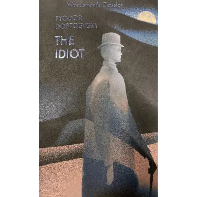The Idiot. Wordsworth Classics wer. angielska - Fiodor Dostojewski