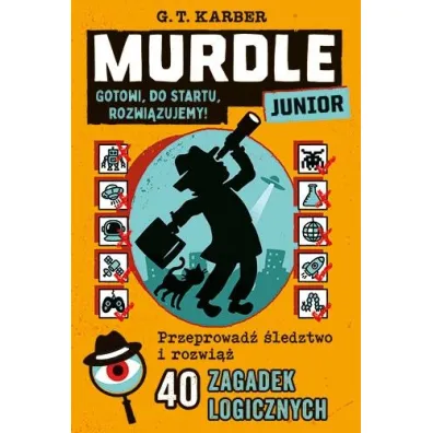 Murdle Junior. Gotowi, do startu, rozwi�zujemy! - G. T. Karber