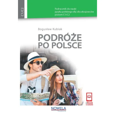 Podr�e po Polsce Podr�cznik do nauki j. polskiego - Bogus�aw Kubiak