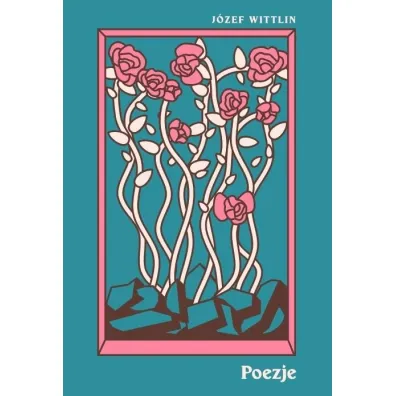 Poezje - J�zef Wittlin