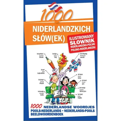 1000 niderlandzkich s��w(ek). Ilustrowany s�ownik niderlandzko-polski polsko-niderlandzki - Agnieszka Korna�, Cuma Ales