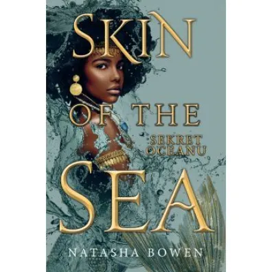 Skin of the Sea. Sekret oceanu - Natasha  Bowen