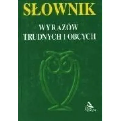 S�ownik wyraz�w trudnych i obcych - Marianna Bocian