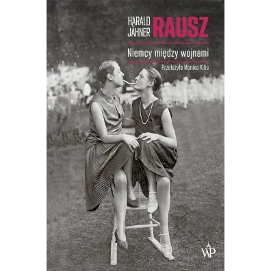 Rausz. Niemcy mi�dzy wojnami - Harald J�hner