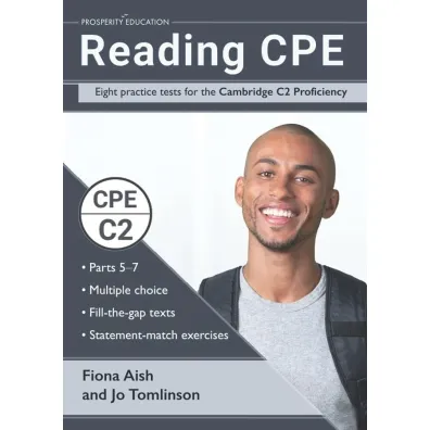 Reading CPE. Eight Practice Tests for the Cambridge C2 Proficiency - Fiona  Aish, Jo  Tomlinson