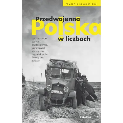 Przedwojenna Polska w liczbach. Wydanie uzupe�nione - Kamil Janicki, Aleksandra Zaprutko-Janicka, Dariusz Kali�ski, Rafa�  Kuzak