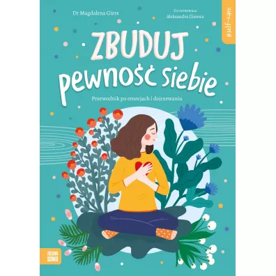 Self-care. Zbuduj pewno siebie - Magdalena Giers