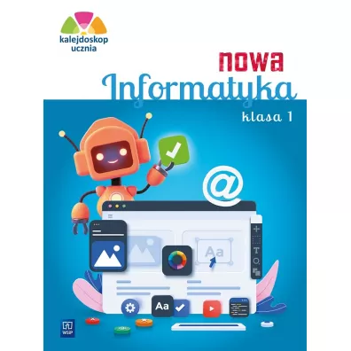Kalejdoskop ucznia. Nowa informatyka. Szko�a podstawowa klasa 1. Zeszyt �wicze�. Nowa edycja 2023-20
